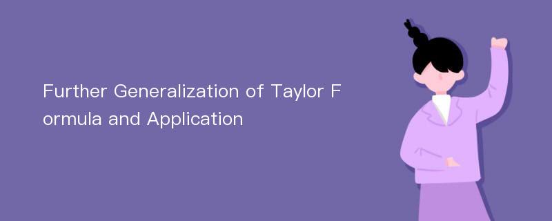 Further Generalization of Taylor Formula and Application